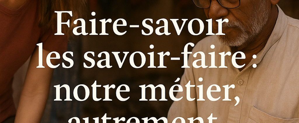 Faire du tourisme autrement : nos savoir-faire à faire savoir